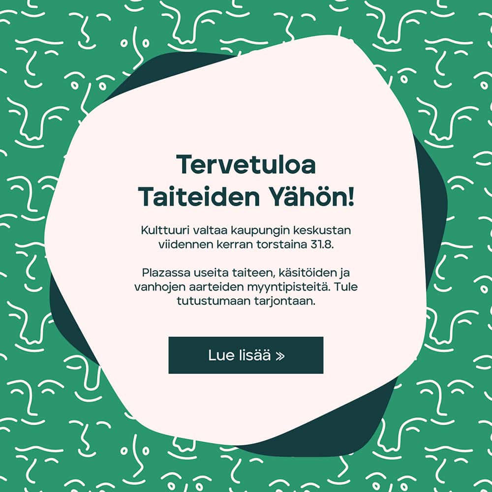 Tervetuloa Taiteiden Yöhön Plazaan 31.8.! Luvassa taiteen, käsitöiden ja vanhojen aarteiden myyntipisteitä.