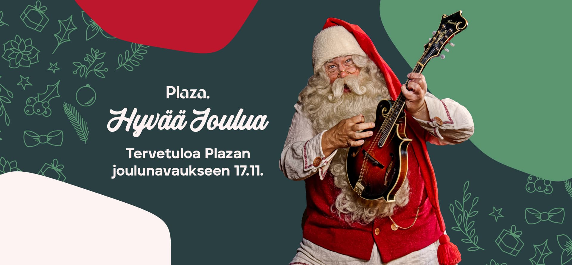 Joulupukki soittaa mandoliinia. Tervetuloa Plazan joulunavaukseen 17.11.