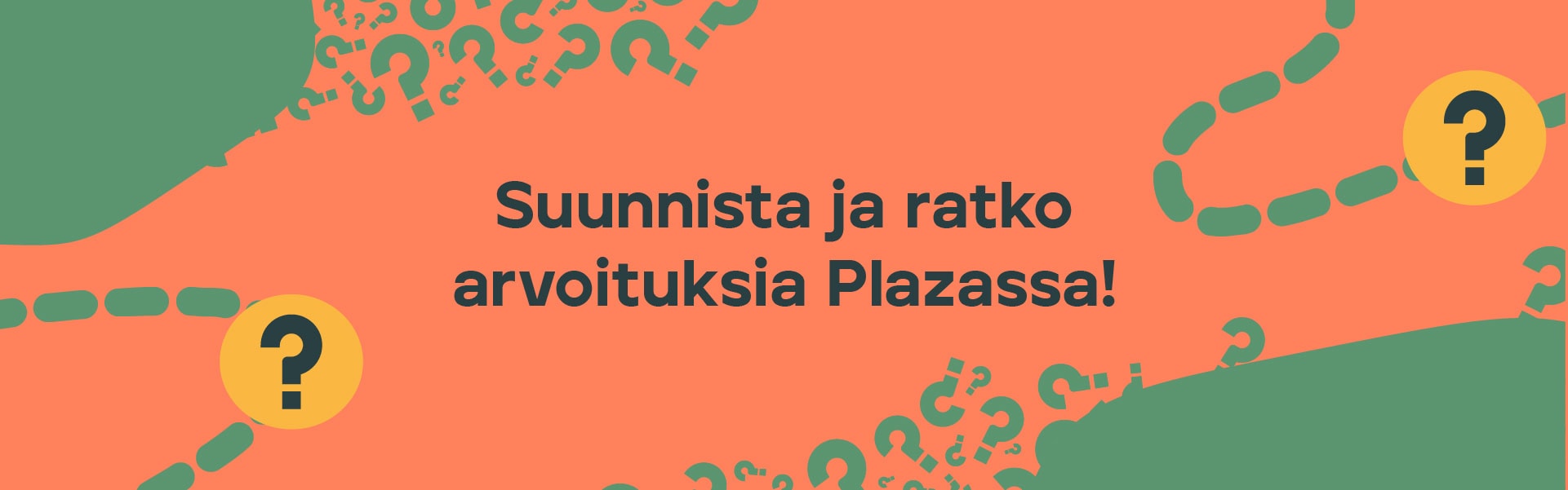 Suunnista ja ratko arvoituksia Plazassa!