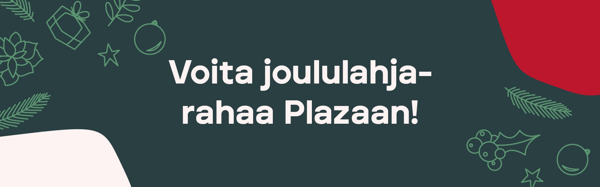 Voita joululahjarahaa Plazaan!